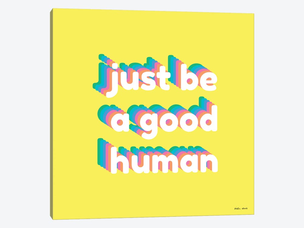 Good Human by Kirstin Wood 1-piece Canvas Art Print