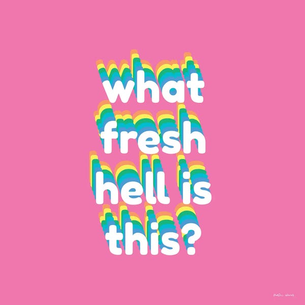 Crude Humor: Fresh Hell by Kirstin Wood