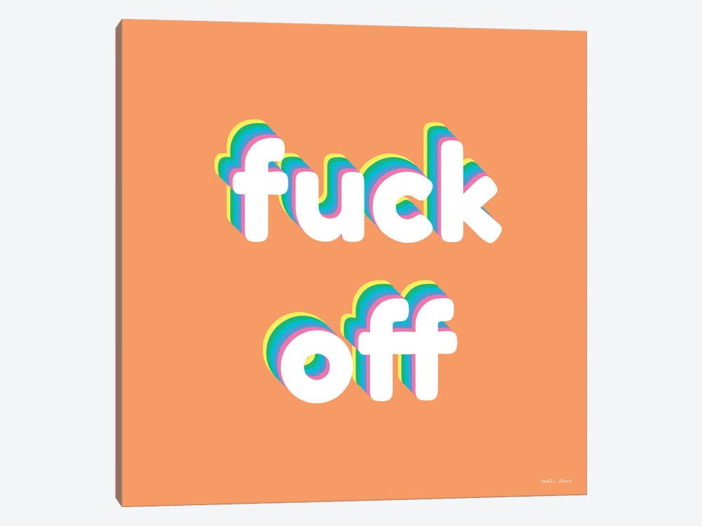 Fuck Off by Kirstin Wood 1-piece Canvas Wall Art