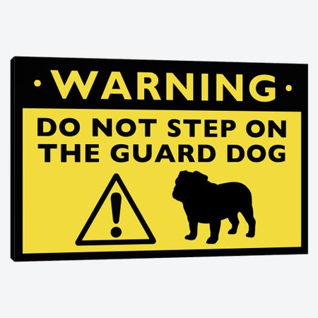 Bulldog Humorous Guard Dog Warning Sign Canvas Print #KYJ38} by Jenn Kay Canvas Artwork