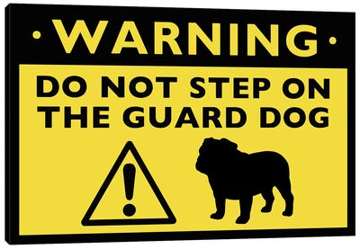 Bulldog Humorous Guard Dog Warning Sign Canvas Art Print - Jenn Kay
