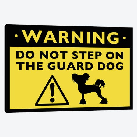 Chinese Crested Humorous Guard Dog Warning Sign Canvas Print #KYJ41} by Jenn Kay Canvas Print