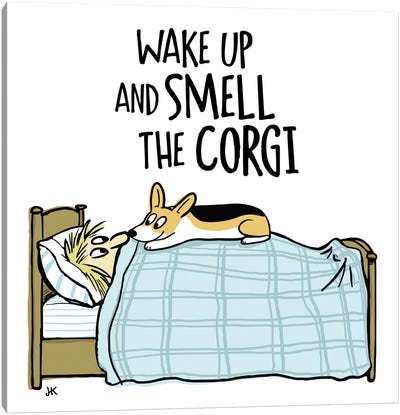 Wake Up And Smell The Corgi Canvas Art Print - Jenn Kay