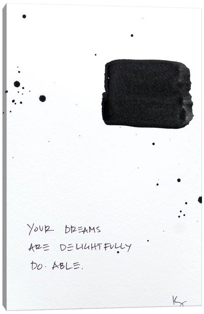 Dreams Are Delightfully Doable Canvas Art Print - Minimalist Quotes