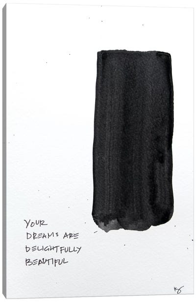 Dreams Are Delightfully Beautiful Canvas Art Print - Minimalist Quotes