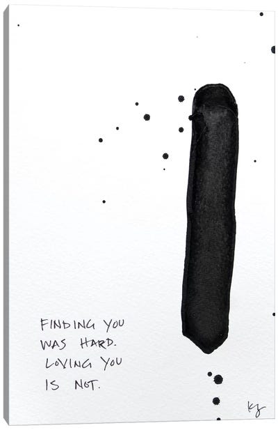 Finding You Was Hard Canvas Art Print - Minimalist Quotes