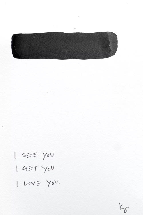 I See You I Get You I Love You by Kent Youngstrom wall art