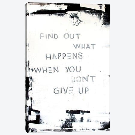 Find Out What Happens Canvas Print #KYO413} by Kent Youngstrom Canvas Artwork
