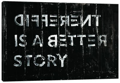 Different Is A Better Story Canvas Art Print - Kent Youngstrom