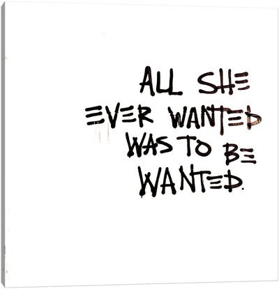 All She Ever Wanted Canvas Art Print - Love Typography