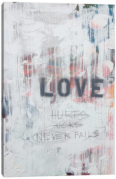 Love Hurts...Sucks…Never Fails In White Canvas Art Print - Industrial Décor