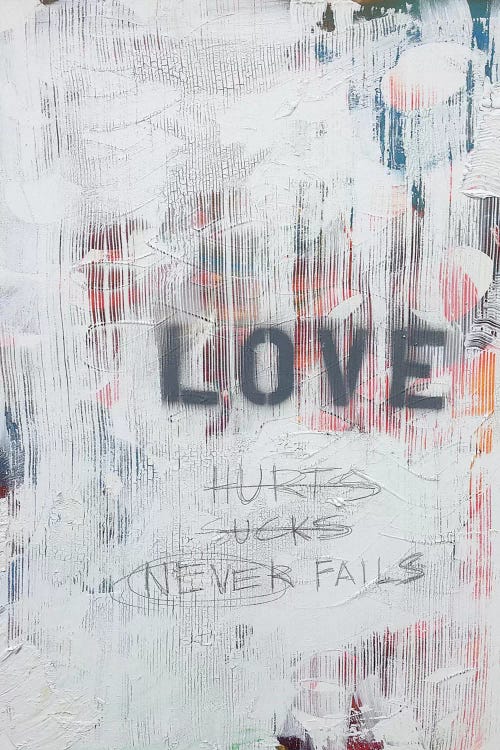 Love Hurts...Sucks…Never Fails In White by Kent Youngstrom wall art