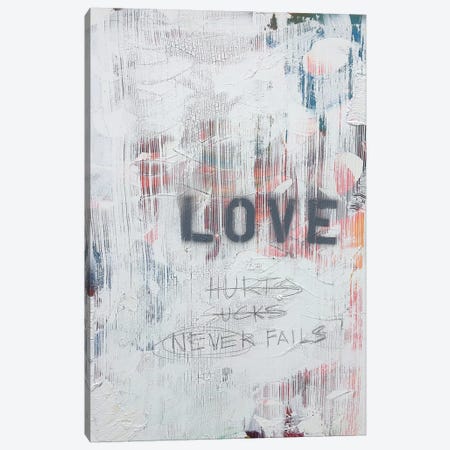 Love Hurts...Sucks…Never Fails In White Canvas Print #KYO71} by Kent Youngstrom Canvas Print