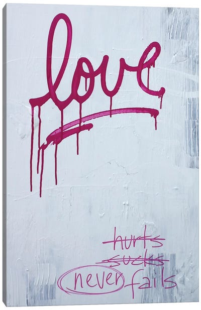 Love Hurts…Sucks…Never Fails In Pink Canvas Art Print - Love Typography