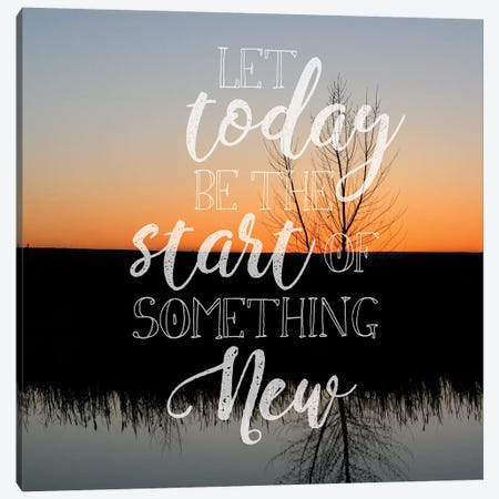 Let Today Be Canvas Print #LAT8} by Lu Anne Tyrrell Canvas Art Print