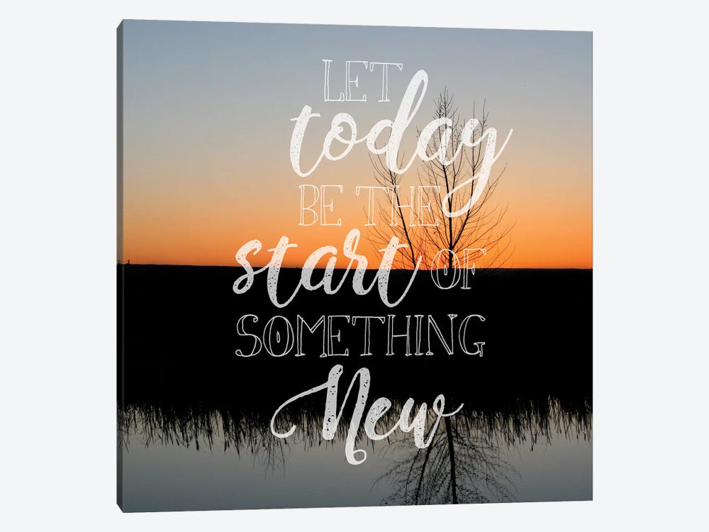Let Today Be by Lu Anne Tyrrell 1-piece Canvas Print