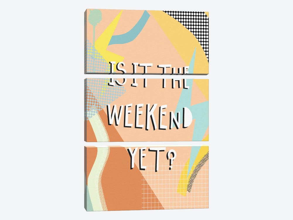90s Is It The Weekend by Leah Straatsma 3-piece Canvas Art Print