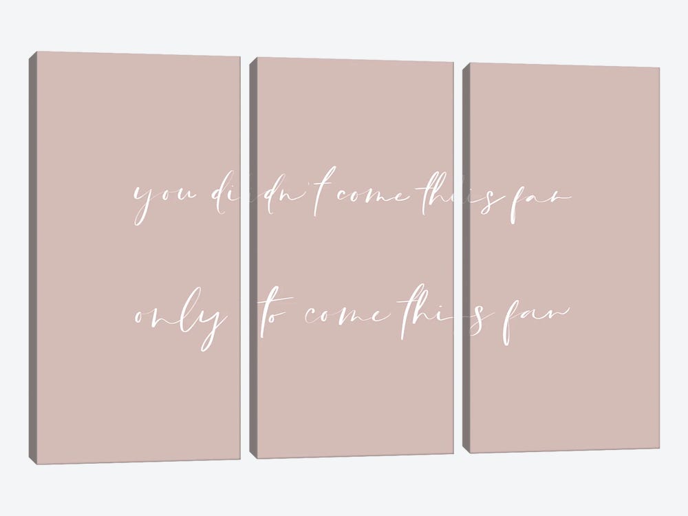 You Didnt Come This Far II by Leah Straatsma 3-piece Canvas Wall Art