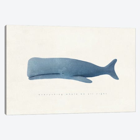 Everything Whale Be All Right Canvas Print #LEH312} by Leah Straatsma Canvas Print