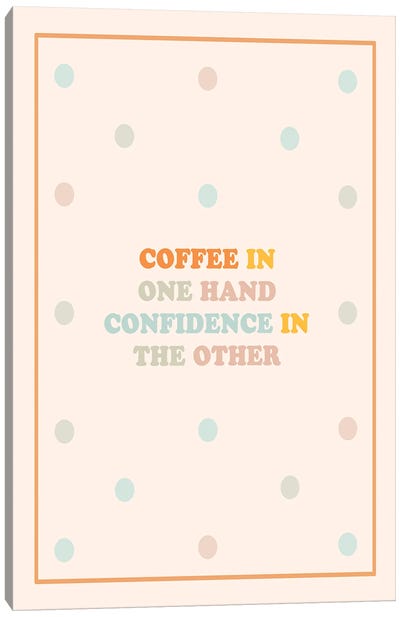 Coffee & Confidence Canvas Art Print - Polka Dot Patterns