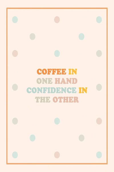 Polka Dot: Coffee & Confidence by Leah Straatsma