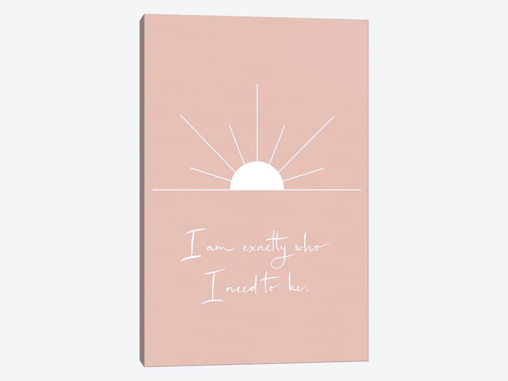 Exactly Who I Need To Be by Leah Straatsma 1-piece Canvas Art
