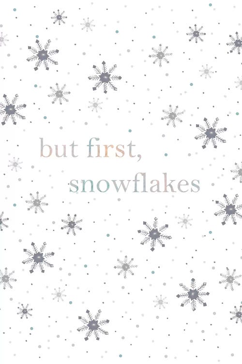 But First Snowflakes