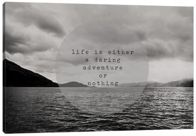 Life Is Either A Daring Adventure Or Nothing At All Canvas Art Print - Laura Evans