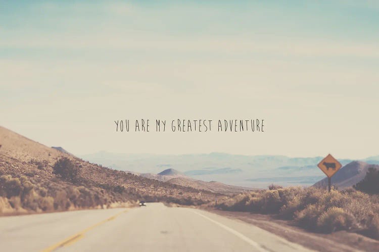 You Are My Greatest Adventure