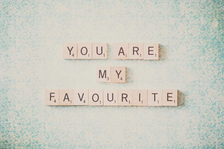 You Are My Favourite