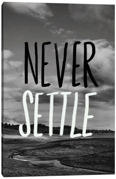 Never Settle Canvas Art Print - Scenic & Nature Typography