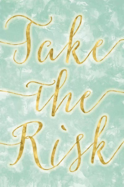 Take The Risk by 5by5collective art print