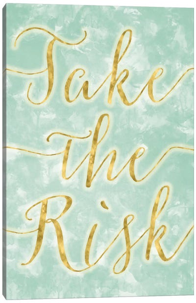 Take The Risk Canvas Art Print - Motivational