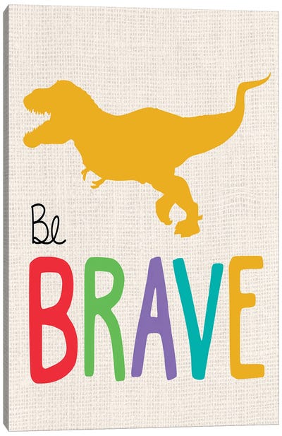 Be Brave Trex I Canvas Art Print
