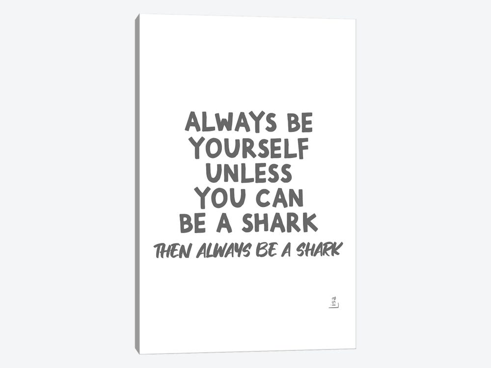 Be A Shark by Printable Lisa's Pets 1-piece Art Print