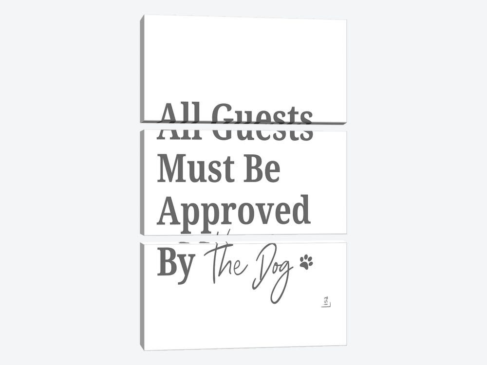 All Guests Must Be Approved By The Dog by Printable Lisa's Pets 3-piece Canvas Print