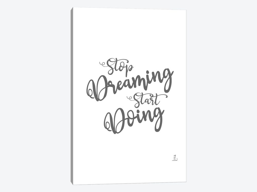 Stop Dreaming Start Doing by Printable Lisa's Pets 1-piece Canvas Art Print