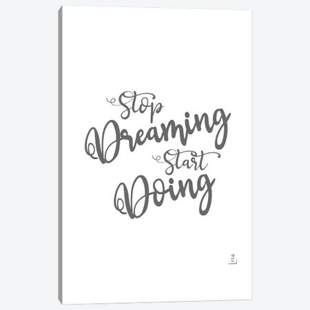 Stop Dreaming Start Doing Canvas Print #LIP504} by Printable Lisa's Pets Canvas Wall Art
