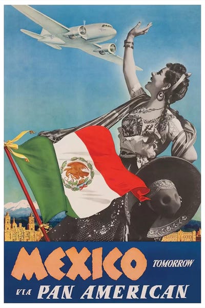 Mexico: Mexico Tomorrow Via Pan American by Unknown Artist