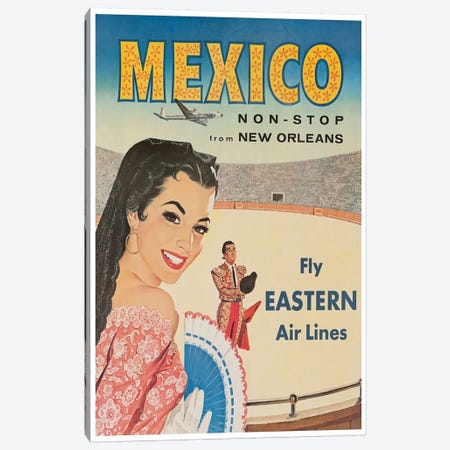 Mexico, Non-Stop From New Orleans - Fly Eastern Air Lines Canvas Print #LIV204} by Unknown Artist Art Print
