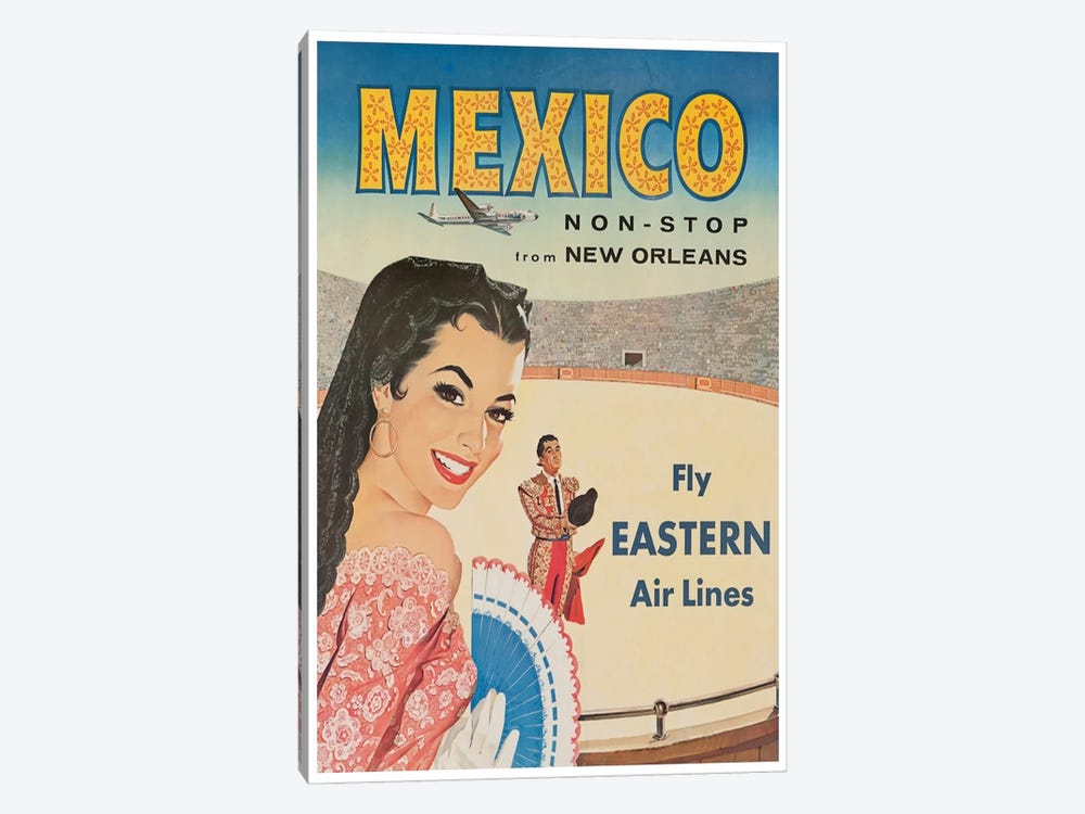 Mexico, Non-Stop From New Orleans - Fly Eastern Air Lines by Unknown Artist 1-piece Canvas Art