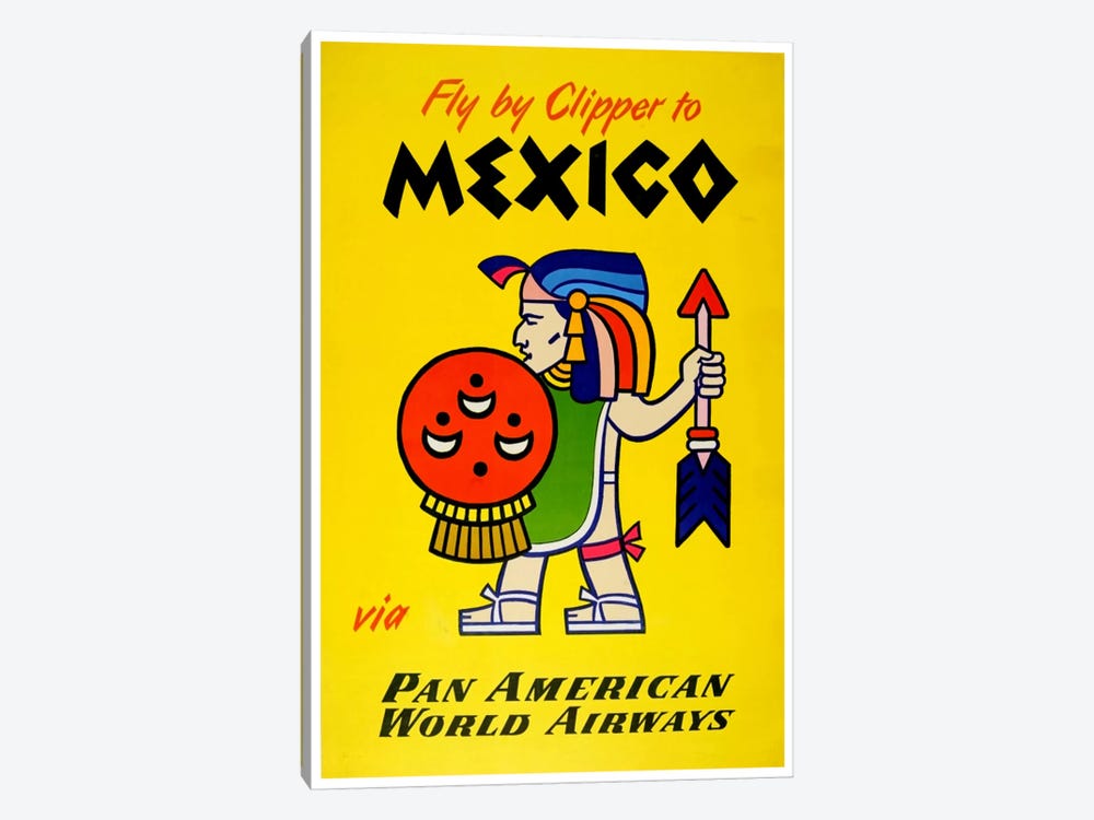 Fly By Clipper To Mexico Via Pan American by Unknown Artist 1-piece Canvas Wall Art