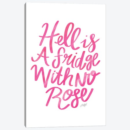 Hell Is A Fridge With No Rosé (Pink Palette) Canvas Print #LKC108} by LindseyKayCo Canvas Artwork