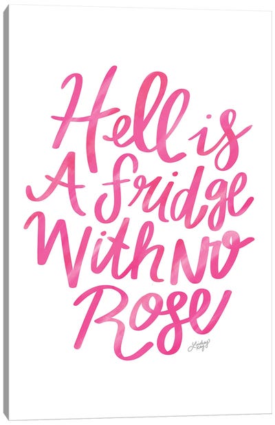 Hell Is A Fridge With No Rosé (Pink Palette) Canvas Art Print - LindseyKayCo