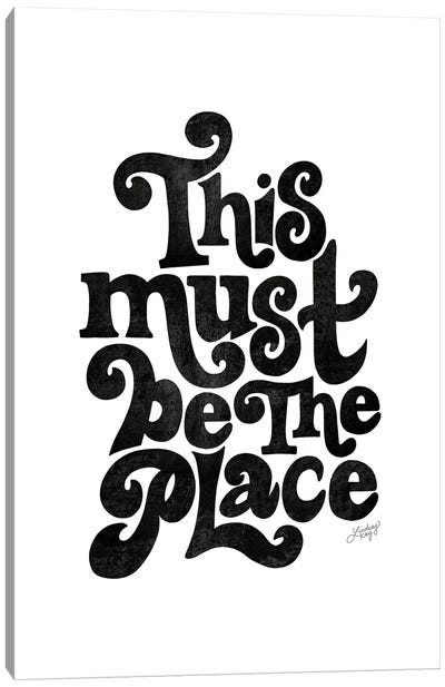 This Must Be The Place I Canvas Art Print - LindseyKayCo