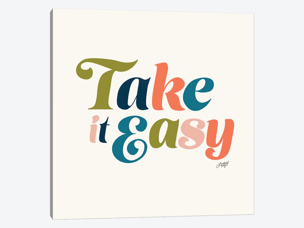 Take It Easy (Multi Color Palette) by LindseyKayCo 1-piece Art Print