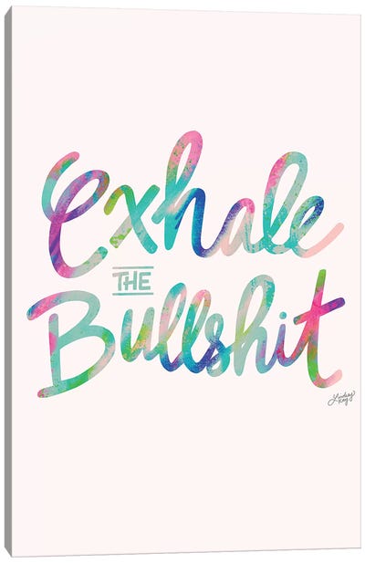Exhale Bullshit Colorful Canvas Art Print - LindseyKayCo