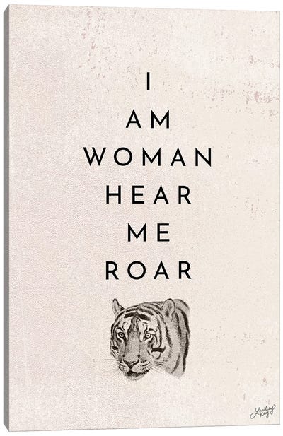 I Am Woman Hear Me Roar Canvas Art Print - LindseyKayCo