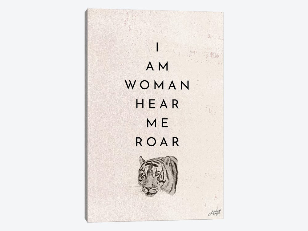 I Am Woman Hear Me Roar by LindseyKayCo 1-piece Canvas Art Print