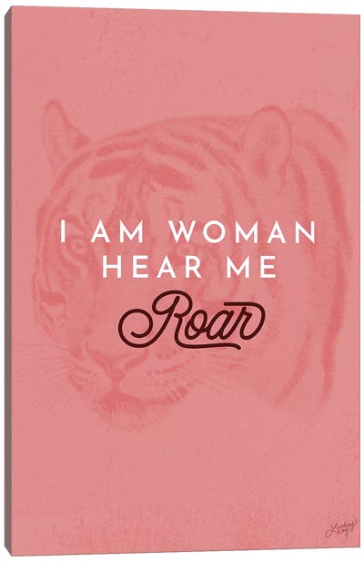 I Am Woman Hear Me Roar Pink Canvas Art Print - LindseyKayCo